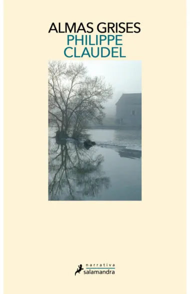 Almas Grises – Philippe Claudel
