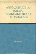 Antología De La Poesía Latinoamericana – Caillet-Bois