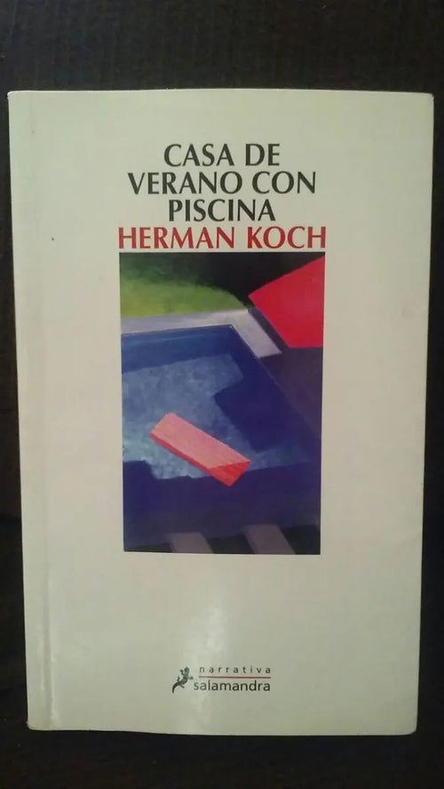 Casa De Verano Con Piscina – Herman Koch