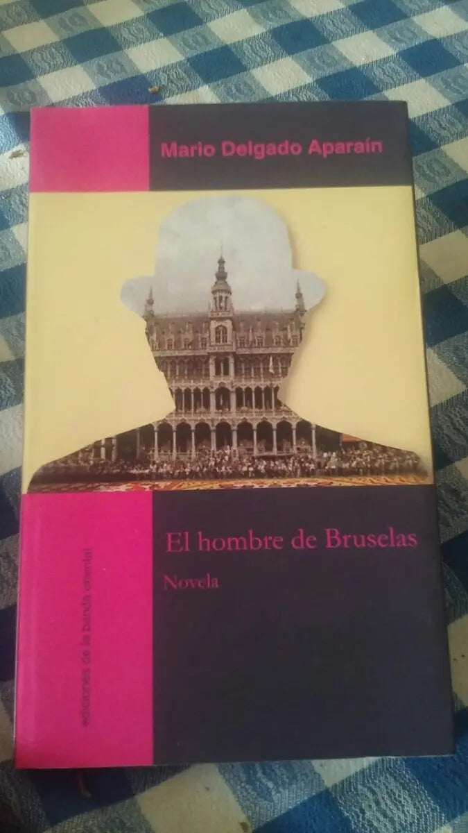 Hombre De Bruselas – Mario Delgado Aparaín