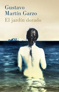 El Jardín Dorado – Gustavo Martínez Garzo