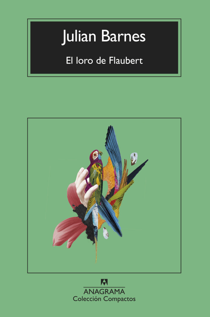 El Loro De Flaubert – Julian Barnes