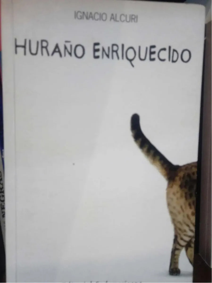 Huraño Enriquecido – Ignacio Alcuri