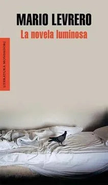 La Novela Luminosa – Mario Levrero