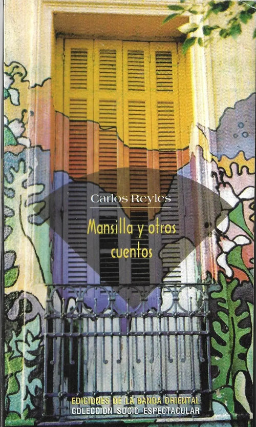Carlos Reyles - Mansilla Y Otros Cuentos – Carlos Reyles