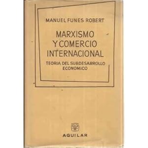 Marxismo Y Comercio Internacional – M. Funes Robert
