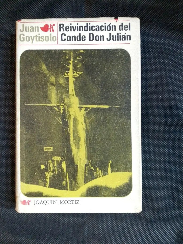Reivindicación Del Conde Don Julián – Juan Goytisolo
