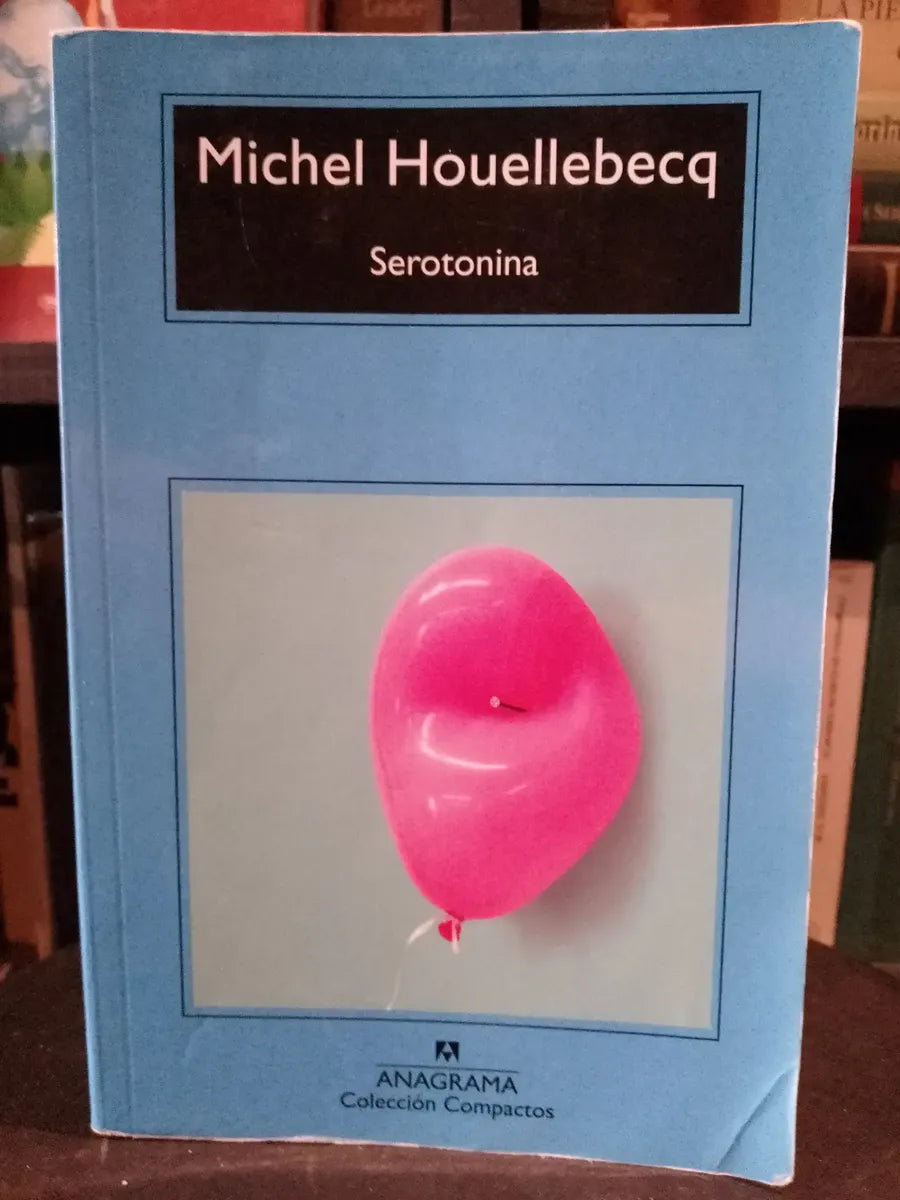 Serotonina – Michel Houellebecq