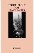 Todo Lo Que Hay – James Salter
