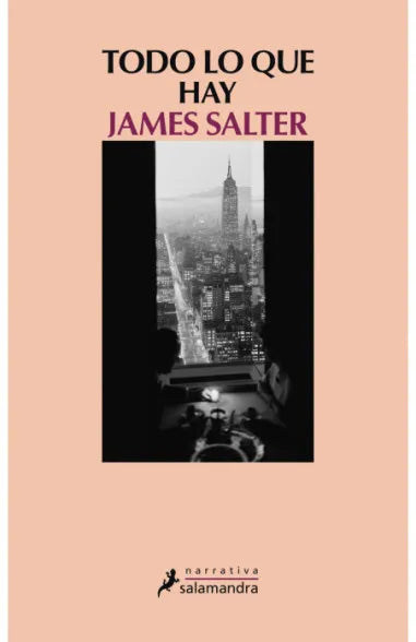 Todo Lo Que Hay – James Salter